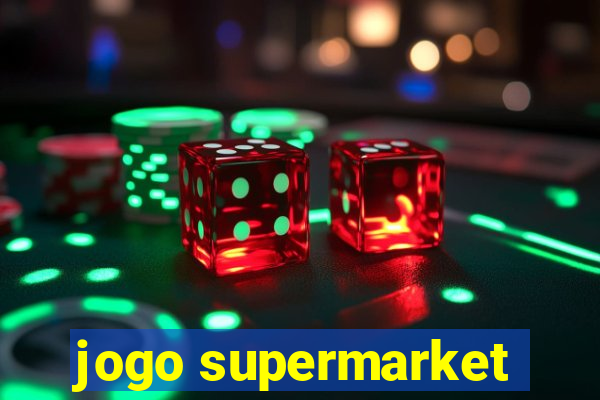 jogo supermarket